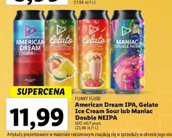 Lidl American Dream IPA, Gelato Ice Cream Sour lub Maniac Double NEIPA 500 ml oferta