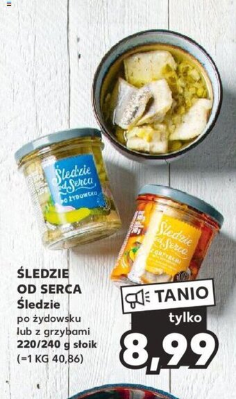 Kaufland ŚLEDZIE OD SERCA Śledzie 220/240 g oferta