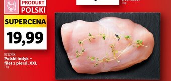 Lidl Polski indyk - filet z piersi, XXL 1 kg oferta