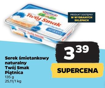 Netto Serek śmietankowy naturalny twój smak piątnica oferta