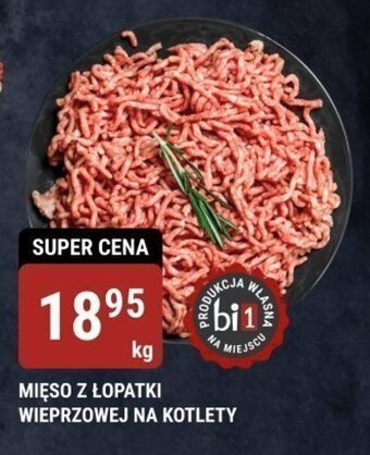 bi1 MIĘSO Z ŁOPATKI WIEPRZOWEJ NA KOTLETY 1 kg oferta