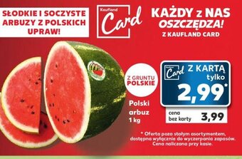 Kaufland Polski arbuz 1 kg oferta