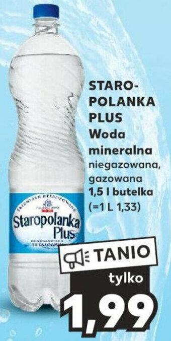 Kaufland STAROPOLANKA PLUS Woda mineralna 1,5 I oferta
