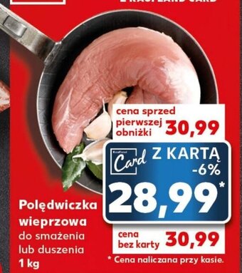 Kaufland Polędwiczka wieprzowa 1kg oferta