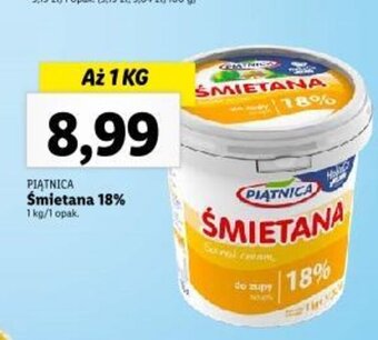 Lidl PIĄTNICA Śmietana 18% 1 kg oferta