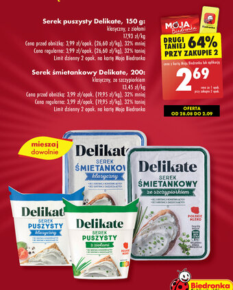 Biedronka Serek puszysty Delikate, 150 g/Serek śmietankowy Delikate, 200g oferta