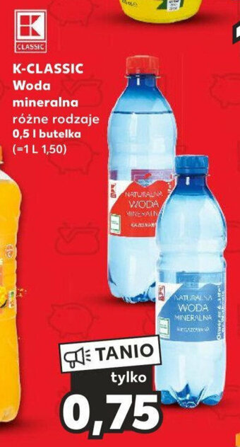 Kaufland K-CLASSIC Woda mineralna 0,5 l oferta