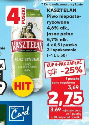 Kaufland KASZTELAN Piwo niepasteryzowane 4,6% alk., jasne pełne 5,7% alk. 4 x 0,5 l puszka 2 l oferta