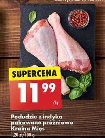 Biedronka Podudzie z indyka pakowane próżniowo Kraina Mięs 1kg oferta