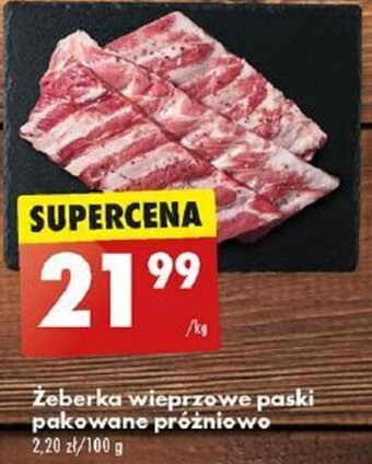 Biedronka Żeberka wieprzowe paski pakowane próżniowo 1kg oferta