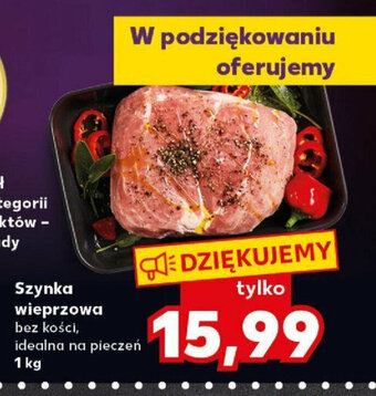 Kaufland Szynka wieprzowa bez kości, idealna na pieczeń 1 kg oferta
