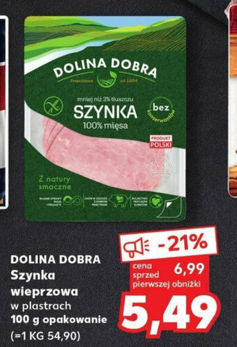 Kaufland DOLINA DOBRA Szynka wieprzowa 100g oferta