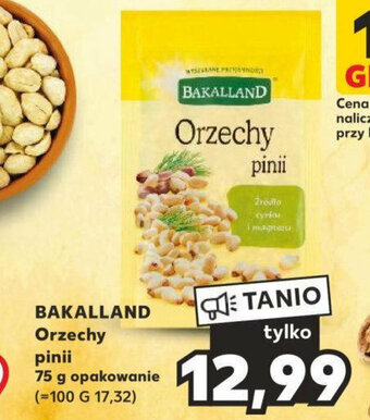Kaufland BAKALLAND Orzechy pinii 75 g oferta