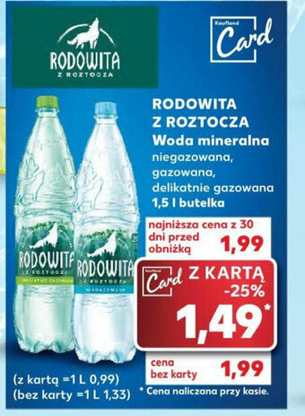 Kaufland RODOWITA Z ROZTOCZA Woda mineralna 1,5 l oferta