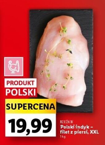 Lidl RZEŹNIK Polski indyk - filet z piersi, XXL 1 kg oferta