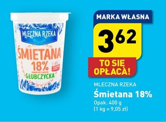 ALDI MLECZNA RZEKA Śmietana 18% 400 g oferta