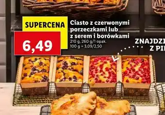 Lidl Ciasto z czerwonymi. porzeczkami lub z serem i borówkami oferta