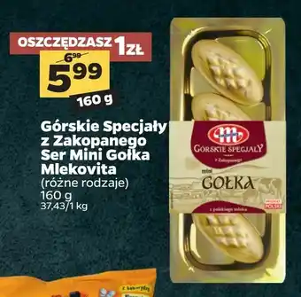 Netto Górskie Specjały z Zakopanego Ser Mini Gołka Mlekovita oferta