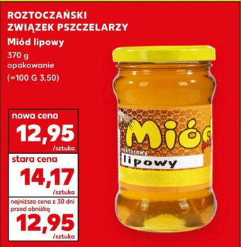 Kaufland ROZTOCZAŃSKI ZWIĄZEK PSZCZELARZY Miód lipowy 370g oferta