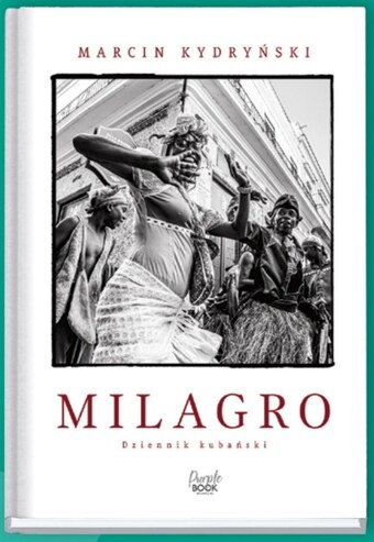 Empik Milagro. dziennik kubański marcin kydryński oferta