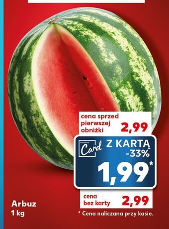 Kaufland Arbuz 1kg oferta