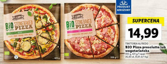 Lidl TRATTORIA ALFREDO BIO Pizza prosciutto lub wegetariańska 350 g oferta