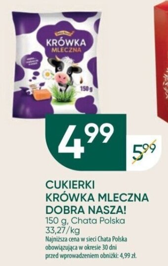 Chata Polska CUKIERKI KRÓWKA MLECZNA DOBRA NASZA! 150 g, Chata Polska oferta