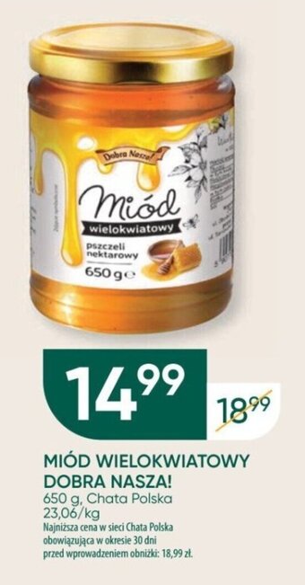 Chata Polska MIÓD WIELOKWIATOWY DOBRA NASZA! 650 g, Chata Polska oferta