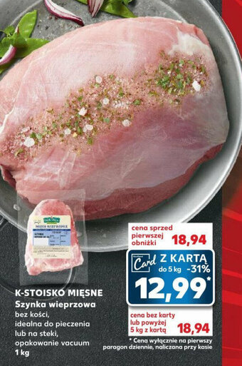 Kaufland K-STOISKO MIĘSNE Szynka wieprzowa bez kości 1kg oferta