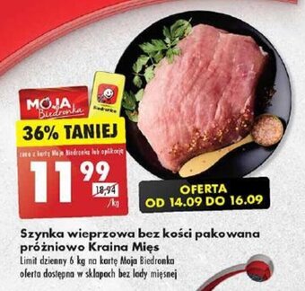 Biedronka Szynka wieprzowa bez kości pakowana próżniowo Kraina Mięs 1 kg oferta