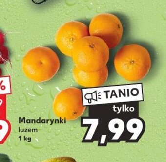 Kaufland Mandarynki luzem 1 kg oferta