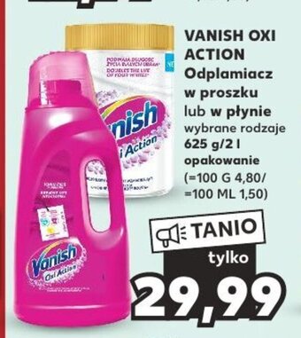 Kaufland VANISH OXI ACTION Odplamiacz w proszku lub w płynie oferta