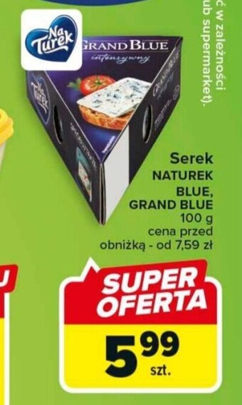 Carrefour Market Serek NATUREK BLUE GRAND BLUE 100 g oferta