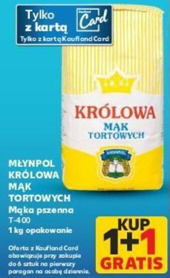 Kaufland MŁYNPOL KRÓLOWA MĄK TORTOWYCH T-400 1kg oferta