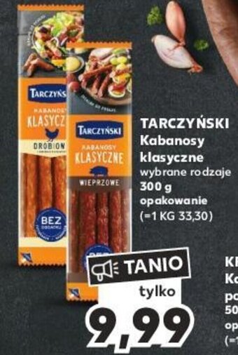 Kaufland TARCZYŃSKI Kabanosy klasyczne 300g oferta