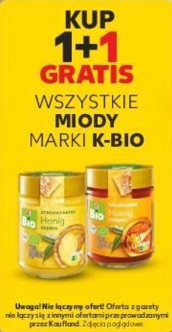 Kaufland WSZYSTKIE MIODY MARKI K-BIO oferta