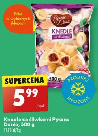 Biedronka Knedle ze śliwkami Pyszne Danie, 500 g oferta