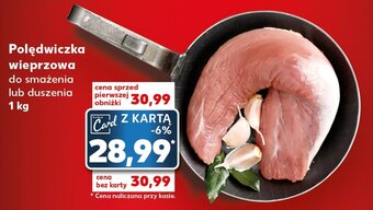 Kaufland Polędwiczka wieprzowa 1 kg oferta