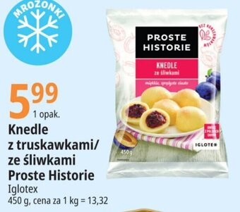 E.Leclerc Knedle z truskawkami/ze śliwkami Proste Historie Iglotex 450g oferta