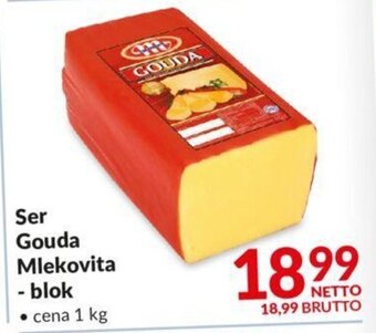 Makro Ser Gouda Mlekovita 1 kg oferta