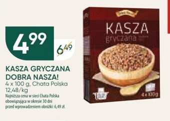 Chata Polska KASZA GRYCZANA DOBRA NASZA! 4 x 100 g oferta