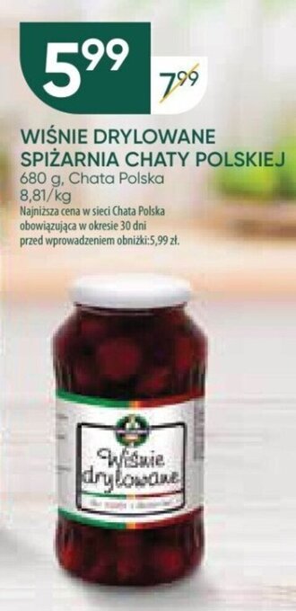 Chata Polska WIŚNIE DRYLOWANE SPIŻARNIA CHATY POLSKIEJ 680 g oferta
