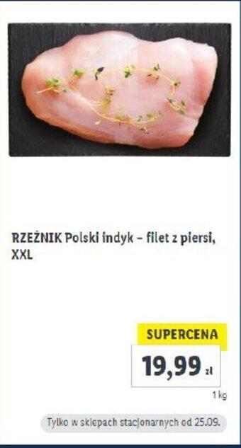 Lidl RZEŹNIK Polski indyk - filet z piersi, XXL 1 kg oferta