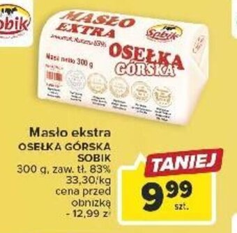 Carrefour Masło ekstra OSEŁKA GÓRSKA SOBIK 300 g oferta