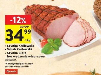 Intermarche Szynka Królewska / Schab Królewski / Szynka Biała bez wędzenia wieprzowa OLEWNIK 1 kg oferta
