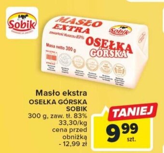 Carrefour Market Masło ekstra OSEŁKA GÓRSKA SOBIK 300g oferta