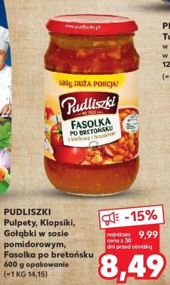 Kaufland PUDLISZKI Pulpety, Klopsiki, Gołąbki w sosie pomidorowym, Fasolka po bretońsku 600 g oferta
