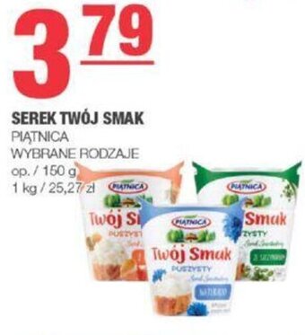 EuroSPAR SEREK TWÓJ SMAK PIĄTNICA 150g oferta