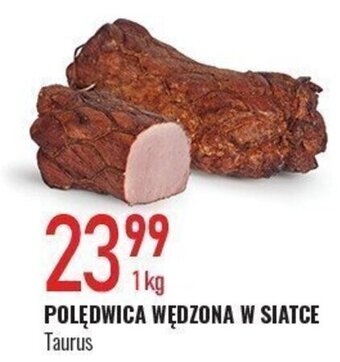 E.Leclerc POLĘDWICA WĘDZONA W SIATCE Taurus 1 kg oferta