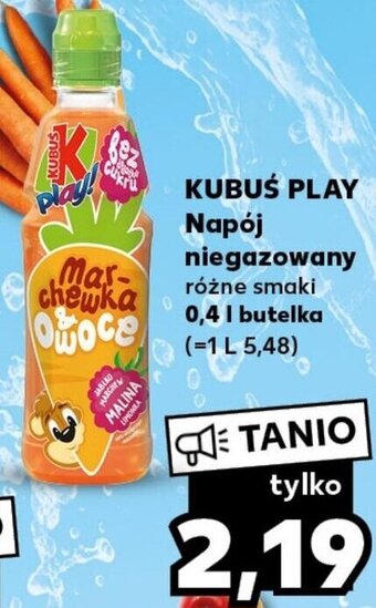 Kaufland KUBUŚ PLAY Napój niegazowany 0,4l oferta